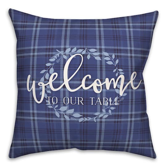 Welcome To Our Table Pillow